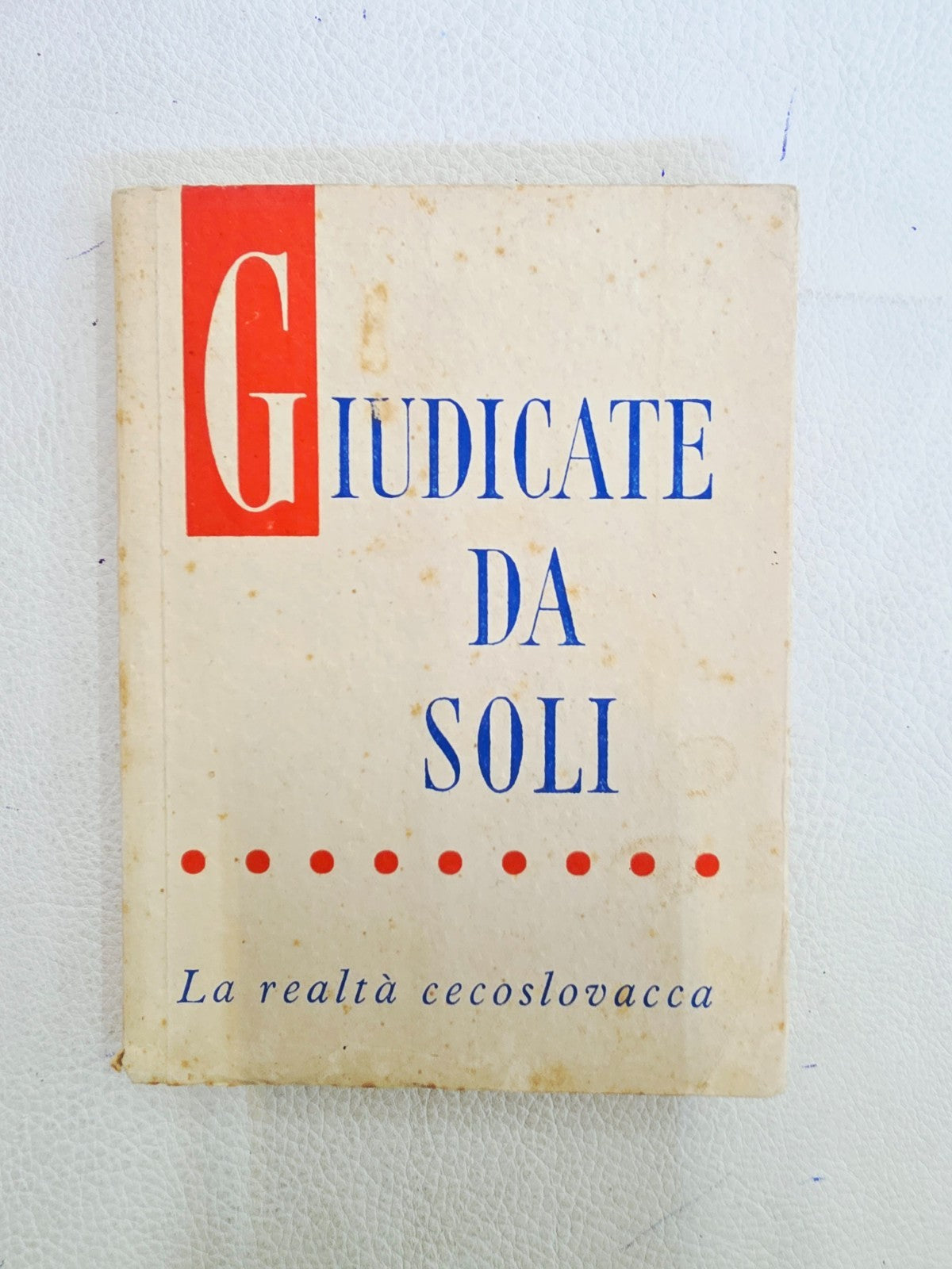 ​"Giudicate da soli" La realtà cecoslovacca Libro Vintage Raro Documento Storico