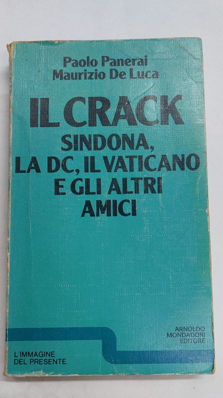 "Il Crack. Sindona, la DC, il Vaticano e gli altri amici"Arnoldo Mondadori