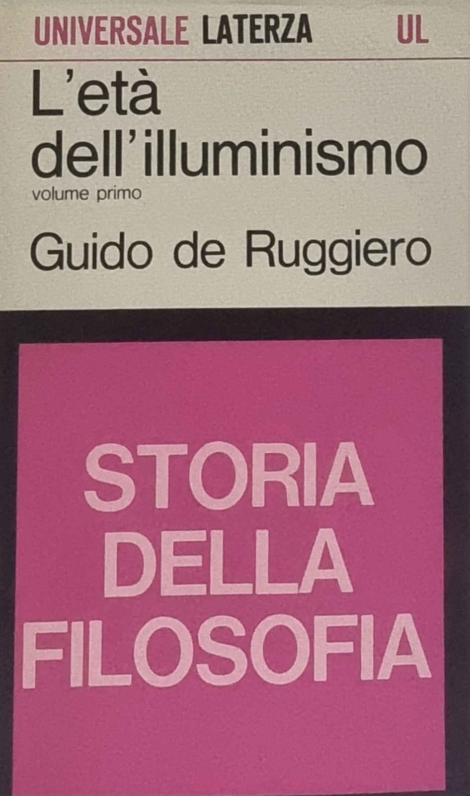 "L'età dell'illuminismo" Guido de Ruggiero - Laterza 1968 Storia della Filosofia