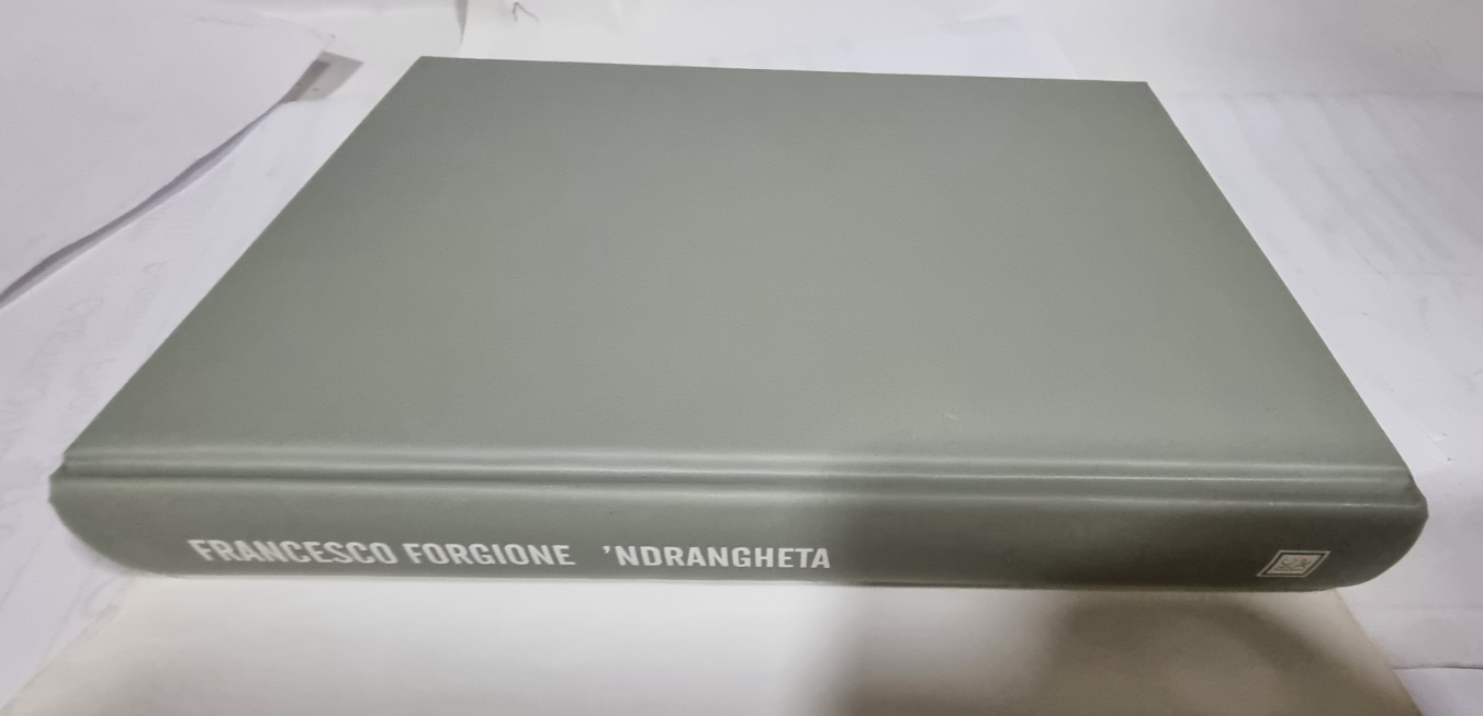 'Ndrangheta - Francesco Forgione - Baldini Castoldi Dalai 2008 - Saggio Mafia