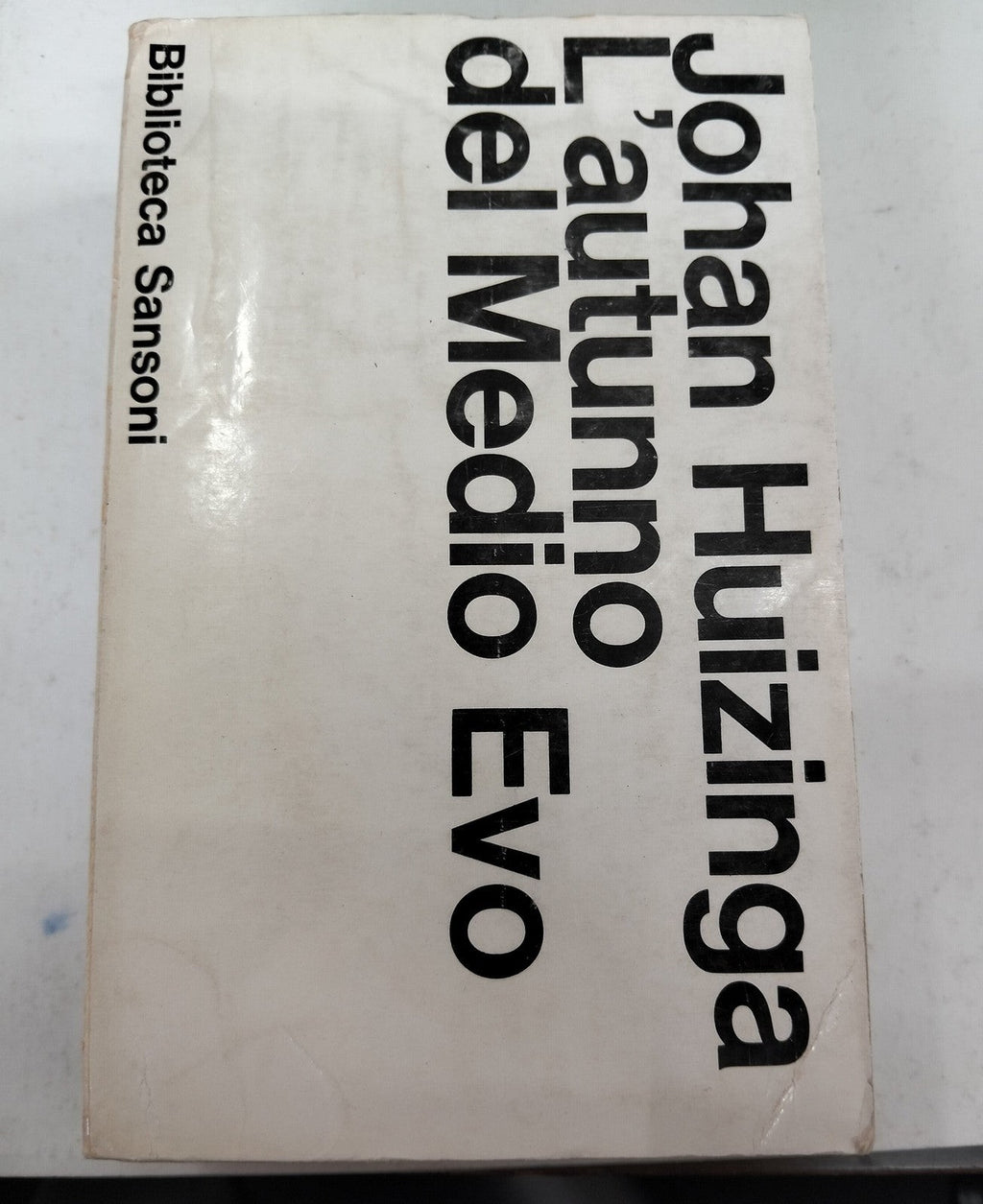 "L'autunno del Medioevo" di Johan Huizinga, edizione Biblioteca Sansoni:
