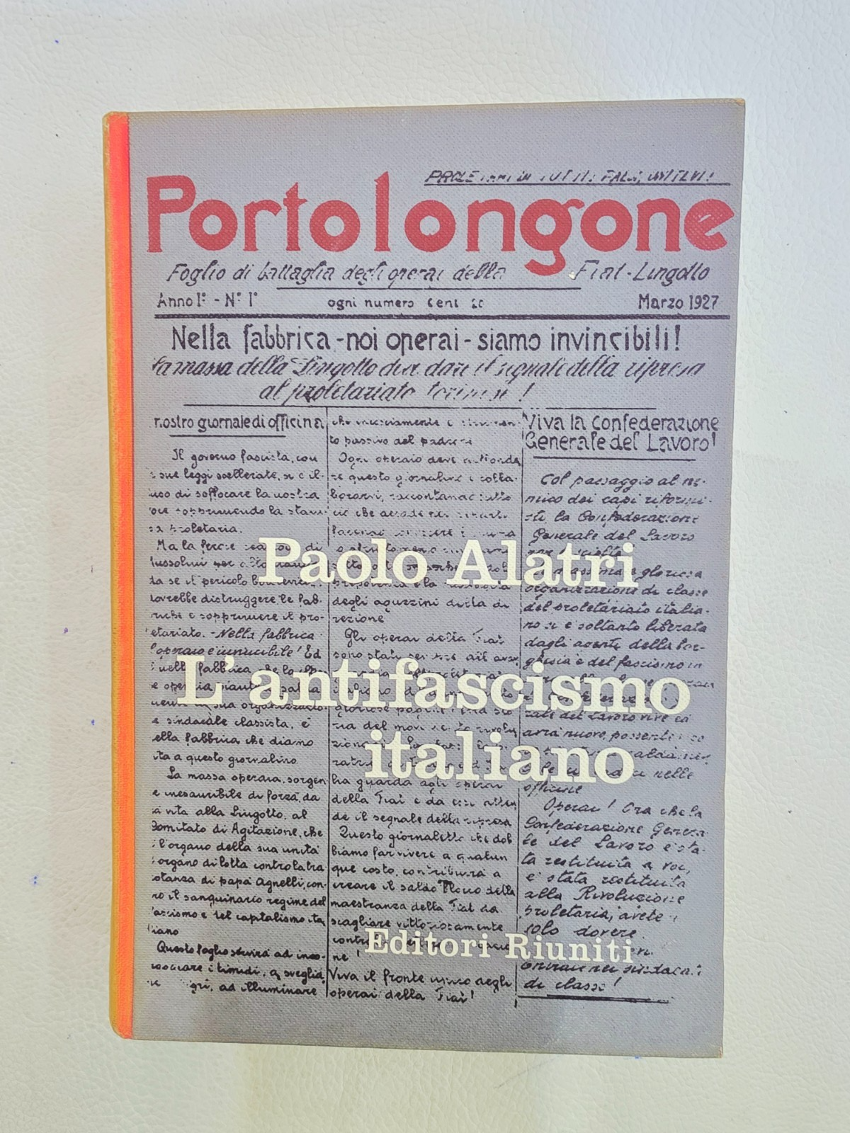​"Portolongone" Paolo Alatri L'antifascismo italiano Storia Libro Raro