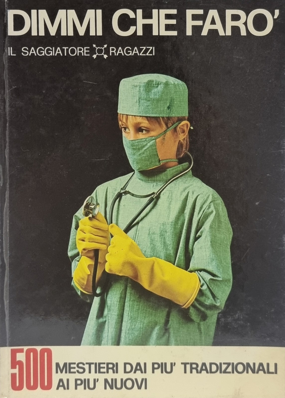 "Dimmi che farò" - Il Saggiatore per ragazzi - 500 mestieri vintage - Libro raro