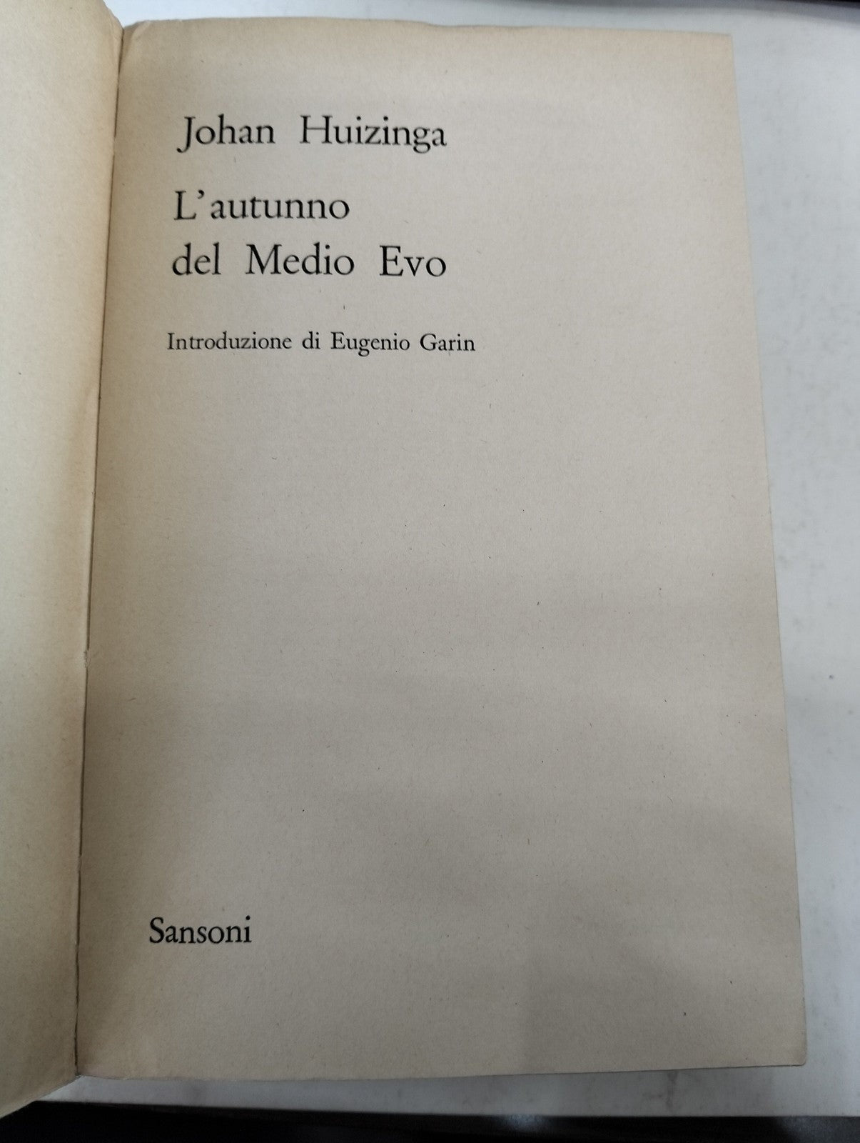 "L'autunno del Medioevo" di Johan Huizinga, edizione Biblioteca Sansoni: