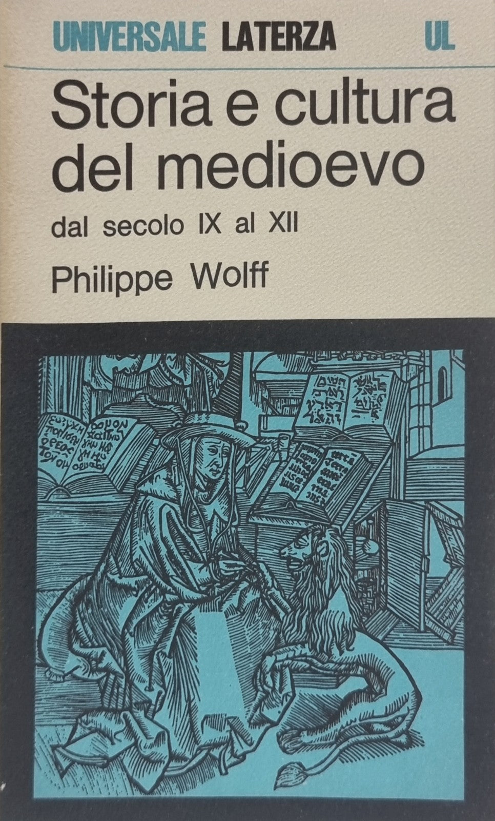 "Storia e cultura del medioevo" - Philippe Wolff - Laterza 1969 - Universale