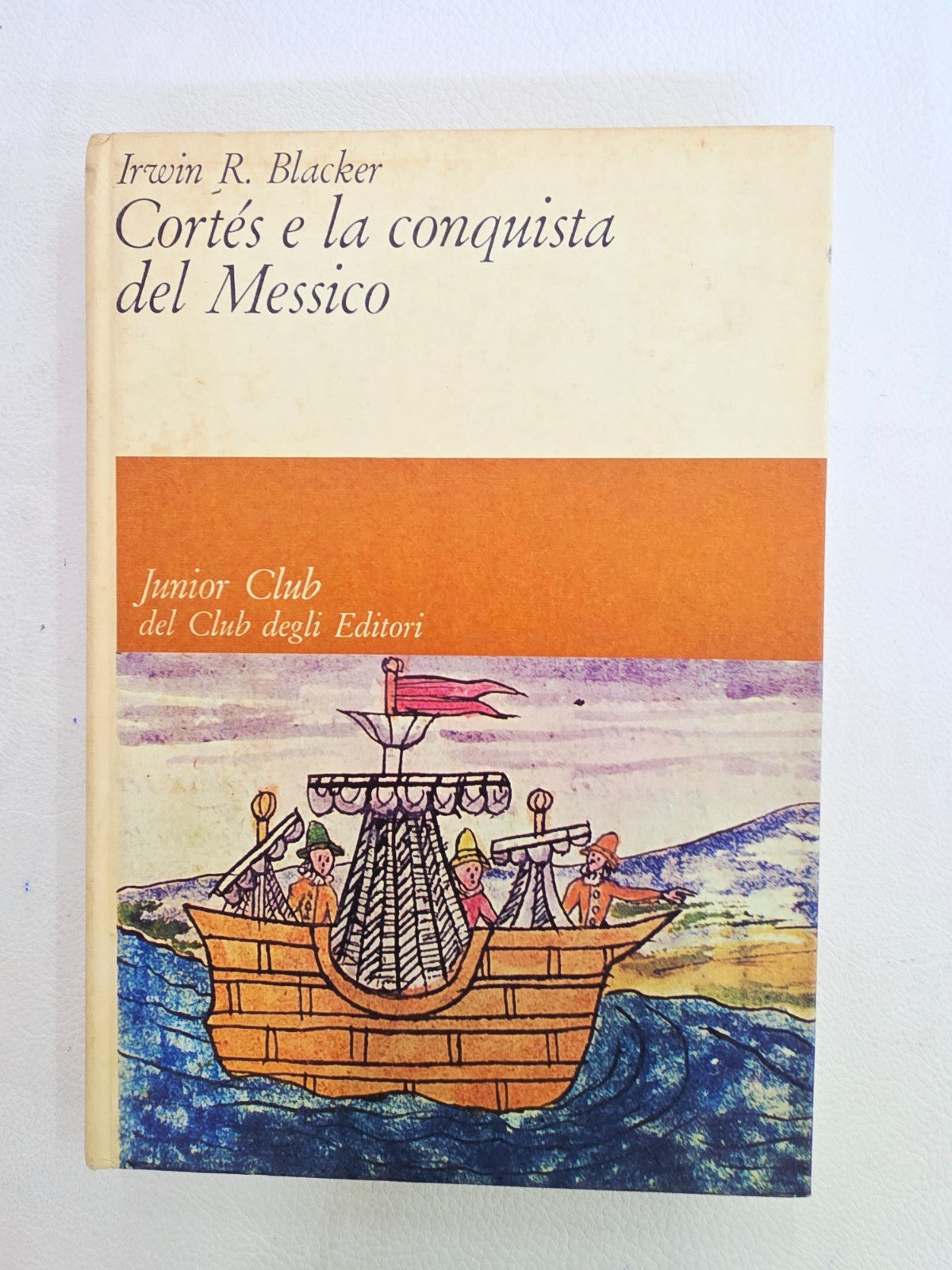 ​"Cortés e la conquista del Messico" Blacker Junior Club Libro Raro Vintage